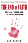 End of Faith: Sam Harris and 'The Problem with Islam'.